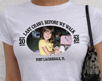 Last Crawl Before We Walk Baby Tee, Senior 2026 Shirt Custom Photo, Y2K Graduation Shirt, Class of 2026 Crop Top, Senior Bar Crawl Tee