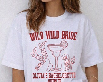 Custom Cowgirl Bachelorette Shirt, Wild Wild Bride Last Rodeo Bridal Shirts, Western Wife Bach Nashville Texas Austin Bride Party Tee