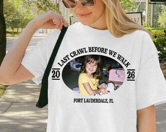 Last Crawl Before We Walk Shirt, Senior 2026 Shirt Custom Photo, Y2K Graduation Shirt, Class of 2026 Shirt, Senior Bar Crawl Tee Shirt