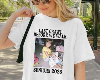 Camiseta "Último gateo antes de caminar", Camiseta Senior 2026 con foto personalizada, Camiseta de graduación Y2K, Camiseta Clase de 2026, Camiseta de bar para graduados