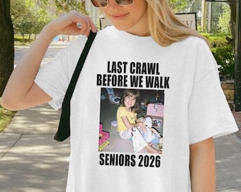 Camiseta "Último gateo antes de caminar", Camiseta Senior 2026 con foto personalizada, Camiseta de graduación Y2K, Camiseta Clase de 2026, Camiseta de bar para graduados