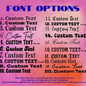 May include: A chart titled FONT OPTIONS displaying twenty numbered black text samples on a pink and orange gradient background. Each sample shows the phrase Custom Text in a unique typeface, with some noted as all caps and additional text at the bottom.