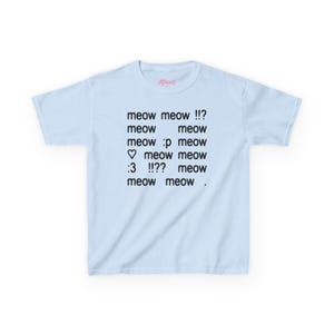 Meow Y2K Baby Tee, 2000s Emoticon :3 Tee, Silly Text Coquette Kitten Cute Trendy Shirt, Y2K Kawaii Top McBling Aesthetic, 2000s Retro TShirt Light Blue