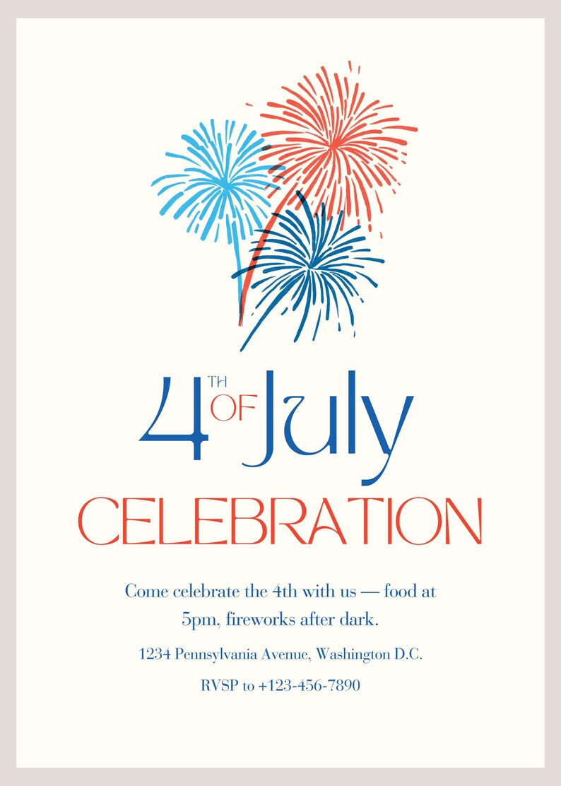 May include: A 4th of July celebration invitation. The design includes red, white, and blue fireworks at the top, with the text "4th of July Celebration" in a matching colour scheme. Additional text provides event details.