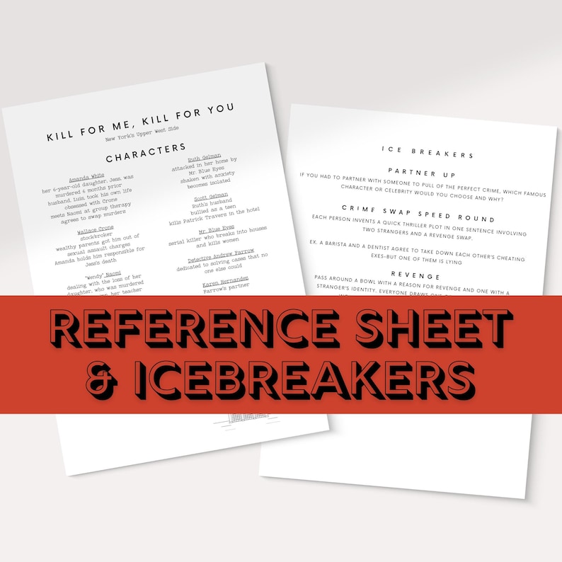 May include: Two white sheets of paper with text, one titled "KILL FOR ME, KILL FOR YOU" and the other "ICE BREAKERS." A red banner at the bottom reads "REFERENCE SHEET & ICEBREAKERS."