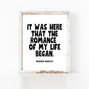 Theodore Roosevelt Wall Art Printable 8x10 Life Quote, Digital Download, Funky, Romance of life