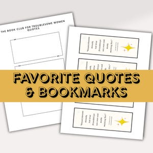 Puede incluir: Varias hojas de papel blanco con texto y citas. La hoja superior dice "THE BOOK CLUB FOR TROUBLESOME WOMEN QUOTES". El centro de la imagen tiene el texto "FAVORITE QUOTES & BOOKMARKS". Marcap&aacute;ginas con citas y un dise&ntilde;o de estrella a la derecha.