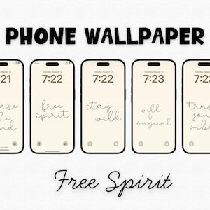 Minimal Free Spirit Phone Wallpapers- 5 Phrase Digital Backgrounds, Boho iPhone Lock Screen, Cursive Phone Wallpapers,