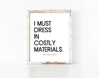 Mary Todd Lincoln quote kunst aan de muur afdrukbare 8 x 10 mode, digitale download