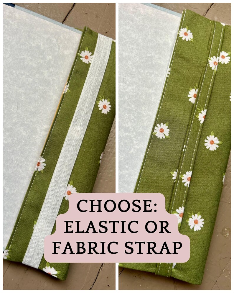 Puede incluir: Una funda de tela verde con un patr&oacute;n de margaritas blancas, mostrada con dos opciones de cierre: una banda el&aacute;stica blanca a la izquierda y una correa de tela verde a juego a la derecha. El texto CHOOSE: ELASTIC OR FABRIC STRAP est&aacute; centrado.