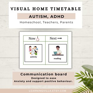 May include: A visual home timetable for autism and ADHD. The timetable has two sections: "Now" and "Next". The "Now" section shows a picture of children playing, and the "Next" section shows a picture of a person reading a book. The text "Communication board" is below the timetable, and the text "Designed to ease Anxiety and support positive behaviour." is below that. The text "LEARNINGVILLA.ETSY.COM" is at the bottom of the image.