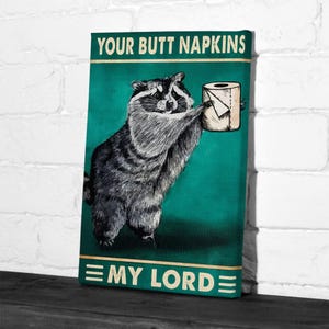 Your Butt Napkins My Lord Raccoon Canvas Print Wall Art, Living for Living Room Bedroom Home Decor Office Decorations