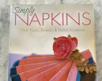 Simply Napkins Fast Folds Finishes and Festive Flourishes