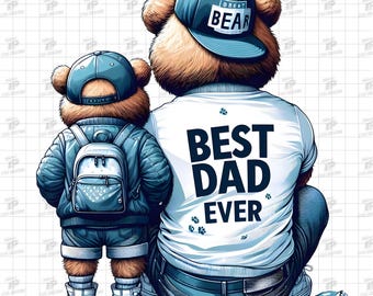Daddy Bear PNG, Best Dad Ever Png, Best Dad Png, Father And Son Png, Fathers Day Png, Happy Fathers Day, Fathers Day Gift, Gift For Dad