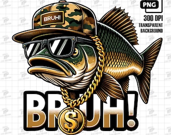 Bass Fishing PNG Sublimation, Fish In Cap Png, Funny Fishing Png, Bruh png Boys fishing Digital Download, kids fishing design,Printable Fish