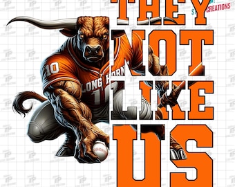 Longhorn They Not Like Us Png, School Spirit Png, Longhorn Cow Png, Longhorn Baseball Png, Longhorns Png,  Game Day Png, Digital Download