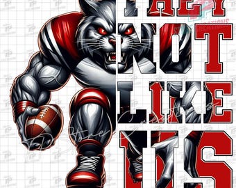 Bobcats They Not Like Us PNG, Bobcats Football PNG, Bobcats Mascot Png, Viral Png File for Crafters, Custom Mascot for YOUR teams colors