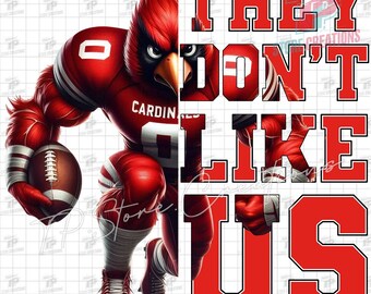 Red Cardinal They Don't Like Us Png Digital Download, Red School Mascot, Red & White Cardinal Football Mascot PNG, Cardinal Mascot PNG File