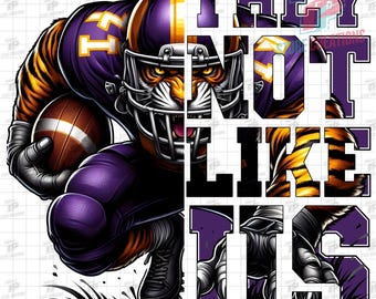 Tigers They Not Like Us PNG, Viral PNG File for Crafters, Tiger Mascot Png, Tigers Design, Tigers Clipart, Football Sublimation Designs Png