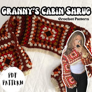 May include: Crochet pattern for a granny square shrug in brown, orange, red, and white. The pattern is called "Granny's Cabin Shrug" and is available as a PDF download.