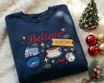 Believe Polar Express Embroidered Sweatshirt, Polar Express Christmas Crewneck, Christmas Movie Shirt, Holiday Hoodie, Xmas Family Gift