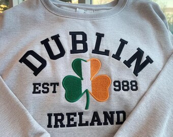 Embroidered Dublin Ireland Sweatshirt, Custom Irish Shamrock Varsity Sweatshirt, St Patricks Day Gift