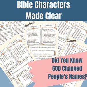 May include: Informational cards titled "Bible Characters Made Clear" detailing biblical figures such as Jacob, Hoshea, and Simon. Each card provides information on the meaning of their names and significance. A pink banner at the bottom reads "Did You Know GOD Changed People's Names?"