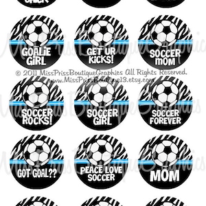 May include: Twelve black and white soccer-themed round stickers with a blue stripe. Each sticker features a soccer ball and a different phrase, such as "Soccer Chick", "Goal!!!", "iKick", "Soccer Mom", "Soccer Rocks!" and "Soccer Princess".