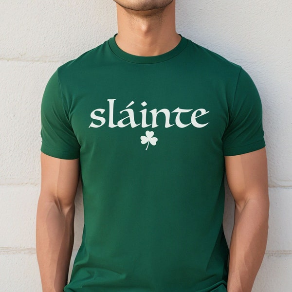 Slainte T-Shirt, St Patricks Day TShirt, Gaelic Saying, St. Patrick's Day Shirt for Men Women, Slainte Shamrock Shirt Unisex Irish Gift Idea