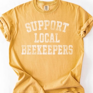 Beekeeper Shirt, Support Local Beekeepers TShirt, Honey Bees Shirt, Vintage Aesthetic, Bee Keeper T Shirt, Shop Local, Bee Keeping Tee