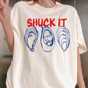 Oyster Shirt, Shuck It Shirt, Oysters T Shirt, Seafood Tshirt, Oyster Lover T Shirt, Funny Food Tee, Pun T-Shirt, Punny Shirts, Food Puns