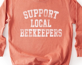 Beekeepers Sweatshirt, Support Local Beekeepers, Beekeeper Crewneck, Honey Bees, Local Business, Shop Small, Local Honey Bee, Pullover