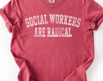 Camiseta de trabajador social, Los trabajadores sociales son radicales, Camiseta de defensor de la salud mental, Regalo de agradecimiento para el trabajador social, Camiseta con gráfico retro
