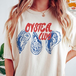 Oyster Shirt, Oyster Club Shirt, Fisherman Aesthetic, Oysters T Shirt, Retro Summer Shirt, Coastal Shirts, Seafood Tshirt, Oysters Tee