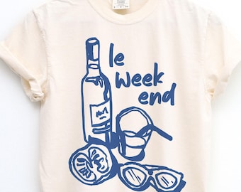 Weekend Shirt, Cocktail Tshirt, French T Shirt, Weekending T-Shirt, Weekend T-Shirt, Vintage Aesthetic, Le Weekend, Women, Girls Night Out