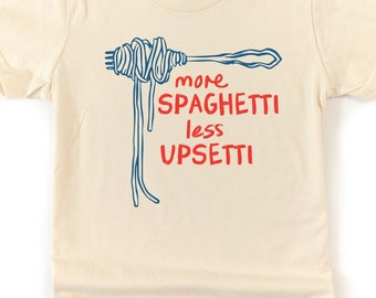 Pasta Shirt, Spaghetti T Shirt, Kids, Youth Sizes, Food Shirts for Children, Pasta Lover, More Spaghetti Less Upsetti, Funny Tshirt, Silly