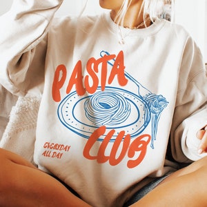 Pasta Sweatshirt, Pasta Club Sweatshirt, Pasta Lover, Pasta Crewneck, Retro Food Shirt, Vintage Aesthetic, Foodie Sweater, Italian Food