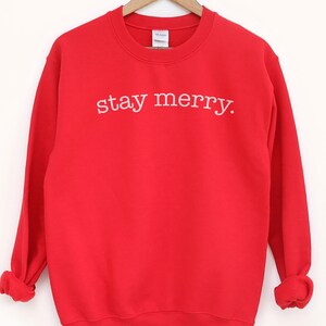 Merry Sweatshirt, Christmas Crewneck, Stay Merry Shirt, Merry Christmas, Winter Sweater, Christmas Shirt for Women, Holiday Sweaters Woman