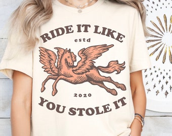 Ride It Like You Stole It, Biker Shirt, Motorcycle Tshirt, Pegasus Shirt, Retro Tshirt, Vintage Motorcycle T-Shirt, Retro Biker Shirt Women