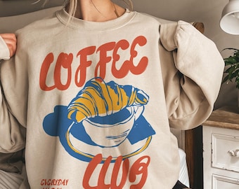 Coffee Sweatshirt, Coffee Club Sweatshirt, Coffee Lover, Coffee Crewneck, Retro Coffee, Croissant, Vintage Aesthetic, Breakfast Sweater