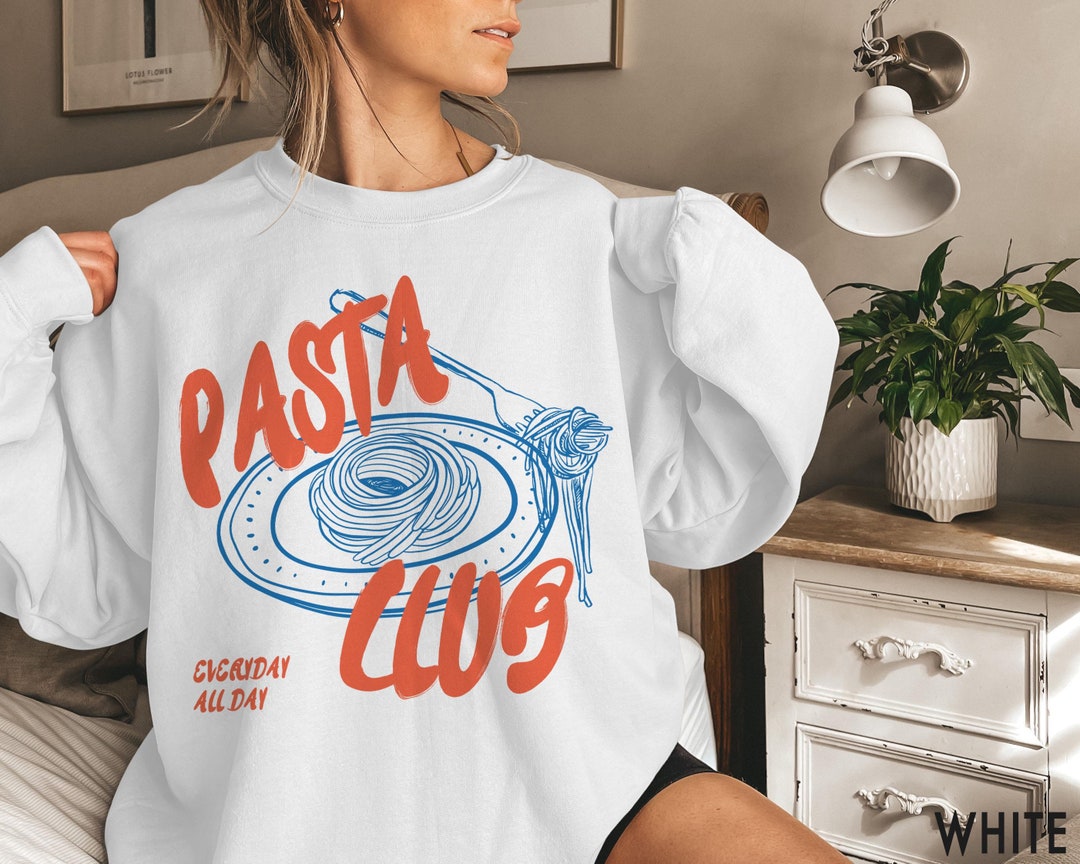 Pasta Sweatshirt, Pasta Club Sweatshirt, Pasta Lover, Pasta