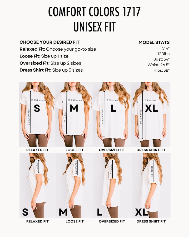 May include: A size chart for Comfort Colors 1717 unisex fit t-shirts. The chart includes measurements for sizes S, M, L, and XL, with details on relaxed, loose, oversized, and dress shirt fits. The model's stats are also listed.