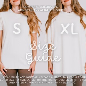 May include: Two women wearing cream-colored Comfort Colors 1717 adult heavyweight t-shirts. One shirt is size small, the other is XL. The text "Size Guide" is in the center. The bottom text states the model is 5'4" and 120lbs and normally wears a size small.