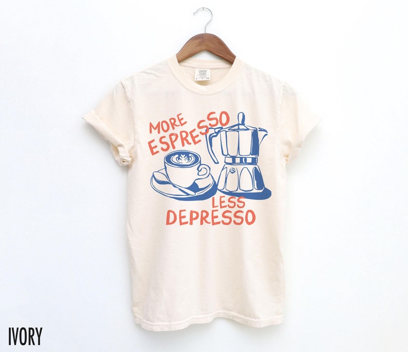 Espresso Shirt, Coffee Shirt, More Espresso Less Depresso, Funny Coffee Tshirt, Retro Graphic Tee, Vintage Aesthetic, Coffee Lover Gift