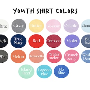 May include: A color chart for youth shirts, featuring a variety of colors in circular swatches. The colors include white, gray, butter, blossom, orchid, chambray, black, true navy, red, crimson, violet, blue jean, pepper, melon, terracotta, watermelon, crunch berry, washed denim, island reef, lagoon blue, and flo blue.