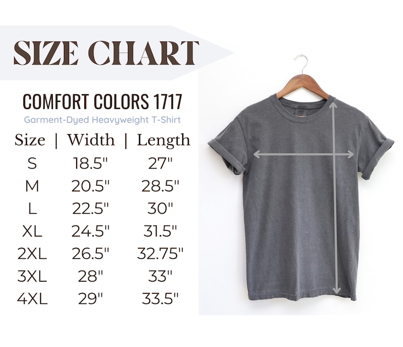 May include: Size chart for a garment-dyed heavyweight t-shirt from Comfort Colors, showing the width and length measurements in inches for sizes S through 4XL.