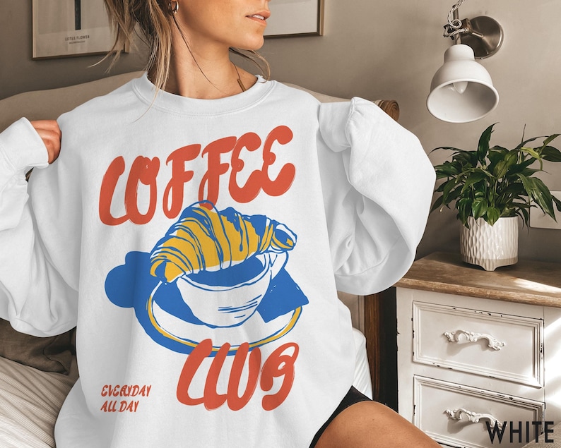 Coffee Sweatshirt, Coffee Club Sweatshirt, Coffee Lover, Coffee Crewneck, Retro Coffee, Croissant, Vintage Aesthetic, Diner Sweatshirt, Breakfast Shirt, French Breakfast