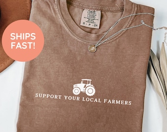 Support Your Local Farmers Graphic Tee, Farm Shirt, Eat Locally, Country Tee, Shirt for Farmers, Farmer Shirt, Farmer Tee