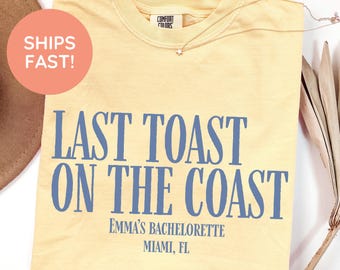 Beach Bachelorette Party Shirt, Last Toast on the Coast, Custom Bachelorette Shirts, Personalized Girls Trip Shirt, Bridal Party Gifts 102