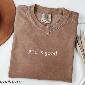 Comfort Colors God is Good Shirt, Christian T-Shirt, God Shirt, Religious Shirt, Bible Verse Tee, Church T-Shirt, Christian Gift
